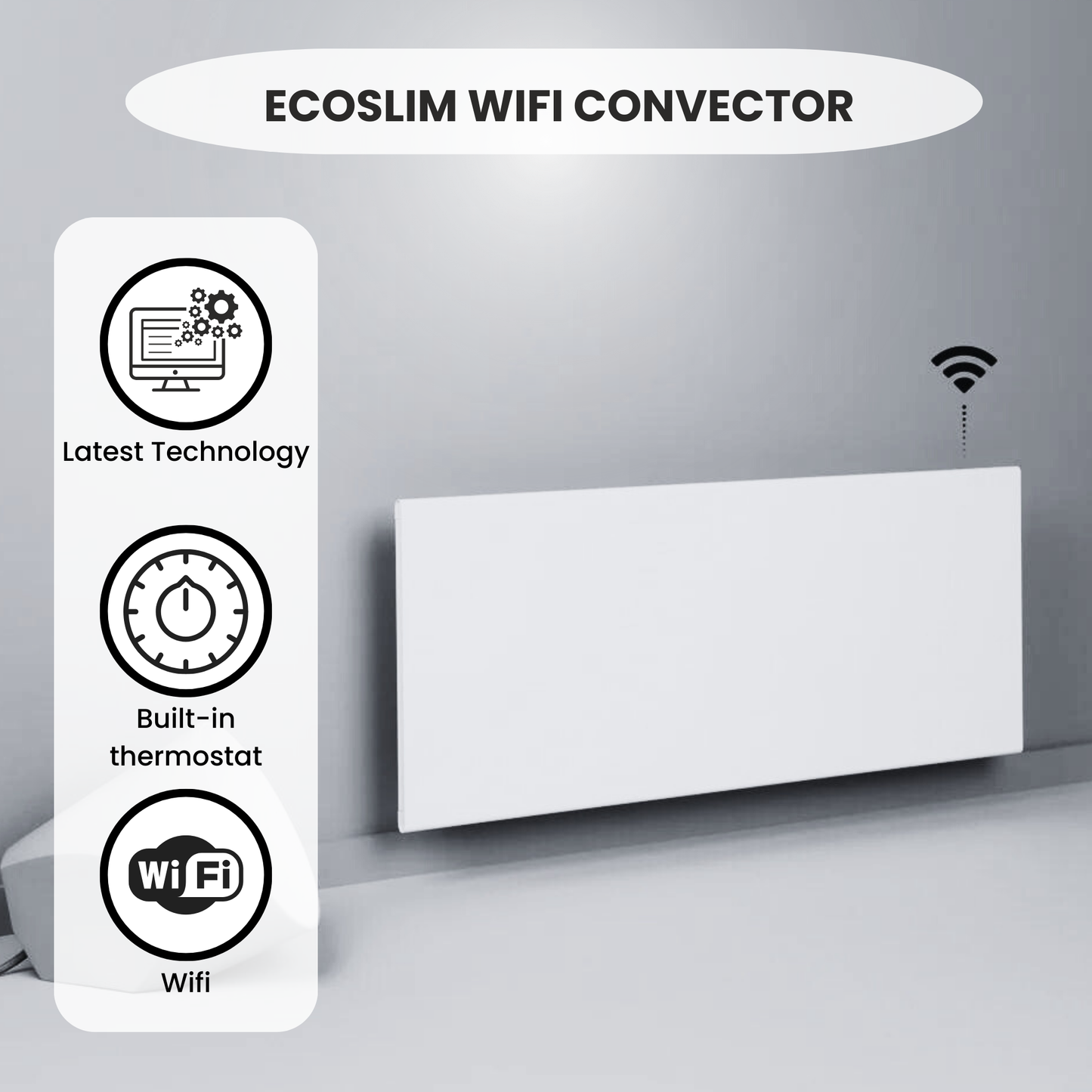 Chauffage de qualité - Eco Slim Wifi blanc